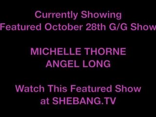 Shebang.tv - MICHELLE THORNE & ANGEL LONG home hardcore clip