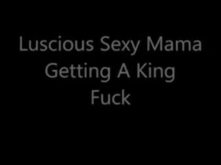 Luscious beguiling Mama Getting A King Fuck